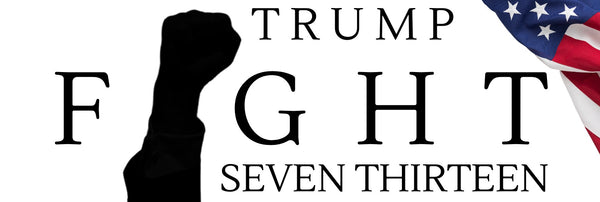 TRUMP FIGHT SEVEN THIRTEEN